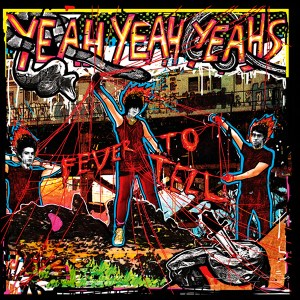\"yeah-yeah-yeahs-fever-to-tell-album-cover\"
